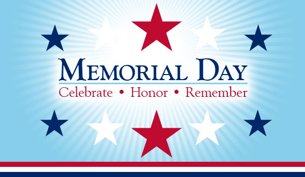 MEMORIAL DAY
Celebrate . Honor . Remember