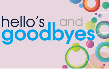 hello’s and goodbyes